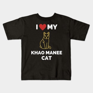 I Love My Khao Manee Cat - Gift For Khao Manee Cat Breed Owners Kids T-Shirt